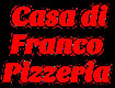 Casa di Franco Pizzeria